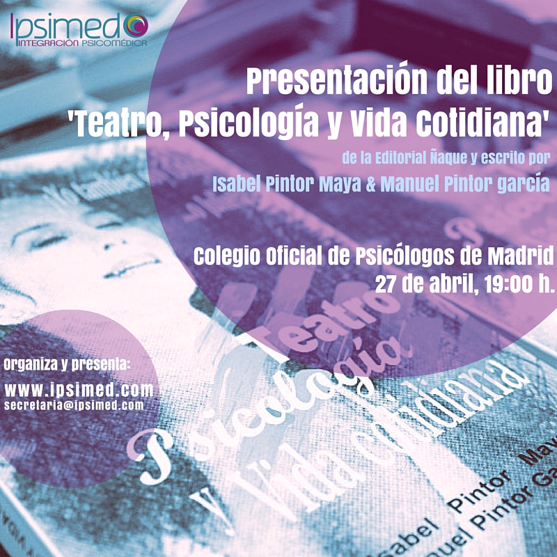 ‘Teatro, Psicología y Vida Cotidiana’ se presenta en Madrid